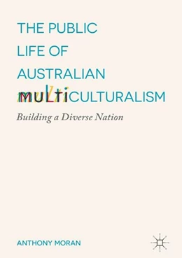 Abbildung von Moran | The Public Life of Australian Multiculturalism | 1. Auflage | 2016 | beck-shop.de