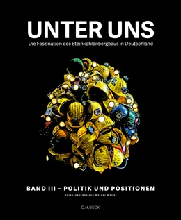 Abbildung von Müller, Werner | Unter uns , Band III: Politik und Positionen | 1. Auflage | 2017 | beck-shop.de