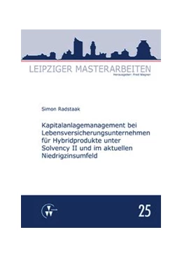Abbildung von Radstaak / Wagner | Kapitalanlagemanagement bei Lebensversicherungsunternehmen für Hybridprodukte unter Solvency II und im aktuellen Niedrigzinsumfeld | 1. Auflage | 2017 | 25 | beck-shop.de