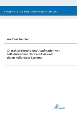 Abbildung von Geißler | Charakterisierung und Applikation von Fettsäureestern der Cellulose und deren kolloidaler Systeme | 1. Auflage | 2017 | beck-shop.de