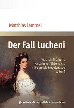 Abbildung von Lammel | Der Fall Lucheni | 1. Auflage | 2017 | beck-shop.de