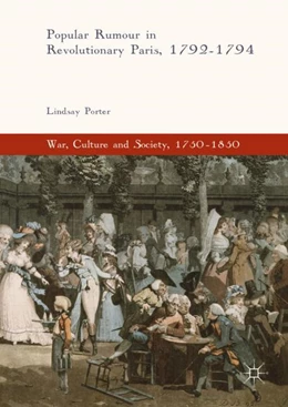 Abbildung von Porter | Popular Rumour in Revolutionary Paris, 1792-1794 | 1. Auflage | 2018 | beck-shop.de