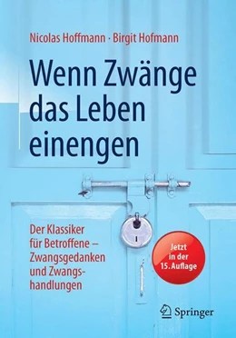 Abbildung von Hoffmann / Hofmann | Wenn Zwänge das Leben einengen | 15. Auflage | 2017 | beck-shop.de