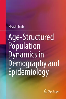 Abbildung von Inaba | Age-Structured Population Dynamics in Demography and Epidemiology | 1. Auflage | 2017 | beck-shop.de