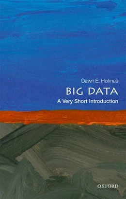 Abbildung von Holmes | Big Data: A Very Short Introduction | 1. Auflage | 2017 | beck-shop.de