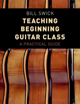 Abbildung von Swick | Teaching Beginning Guitar Class | 1. Auflage | 2017 | beck-shop.de