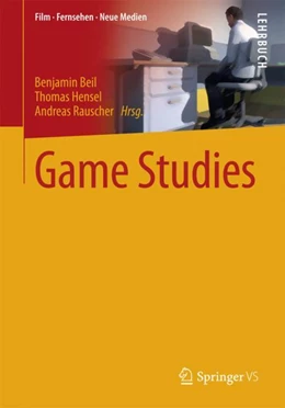 Abbildung von Beil / Hensel | Game Studies | 1. Auflage | 2017 | beck-shop.de