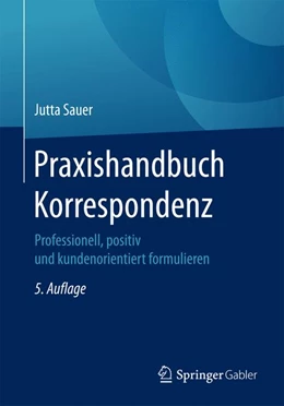 Abbildung von Sauer | Praxishandbuch Korrespondenz | 5. Auflage | 2017 | beck-shop.de