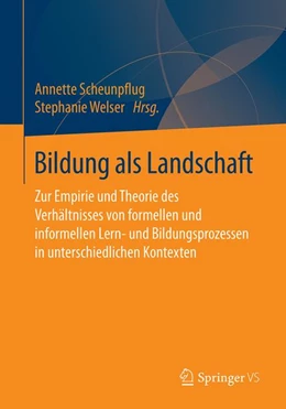 Abbildung von Scheunpflug / Welser | Bildung als Landschaft | 1. Auflage | 2024 | beck-shop.de