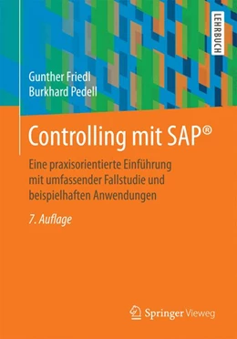 Abbildung von Friedl / Pedell | Controlling mit SAP® | 7. Auflage | 2017 | beck-shop.de