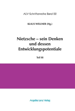 Abbildung von Wellner / Kiss | Nietzsche - sein Denken und dessen Entwicklungspotentiale | 1. Auflage | 2017 | beck-shop.de