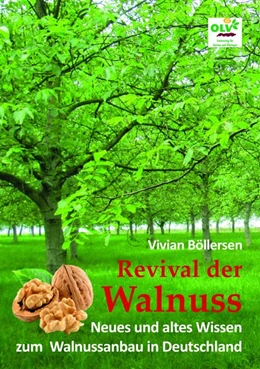 Abbildung von Böllersen | Revival der Walnuss | 2. Auflage | 2017 | beck-shop.de
