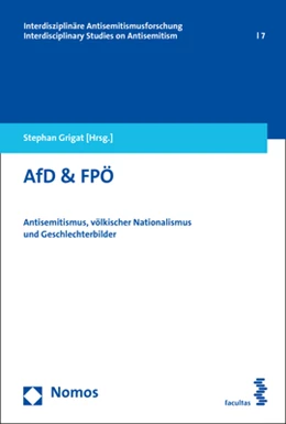 Abbildung von Grigat (Hrsg.) | AfD & FPÖ | 1. Auflage | 2017 | Band 7 | beck-shop.de
