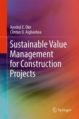 Abbildung von Oke / Aigbavboa | Sustainable Value Management for Construction Projects | 1. Auflage | 2017 | beck-shop.de