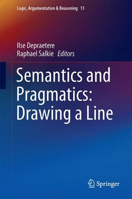 Abbildung von Depraetere / Salkie | Semantics and Pragmatics: Drawing a Line | 1. Auflage | 2017 | beck-shop.de