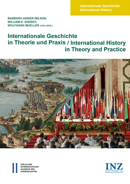 Abbildung von Haider-Wilson / Godsey | Internationale Geschichte in Theorie und Praxis/International History in Theory and Practice | 1. Auflage | | beck-shop.de