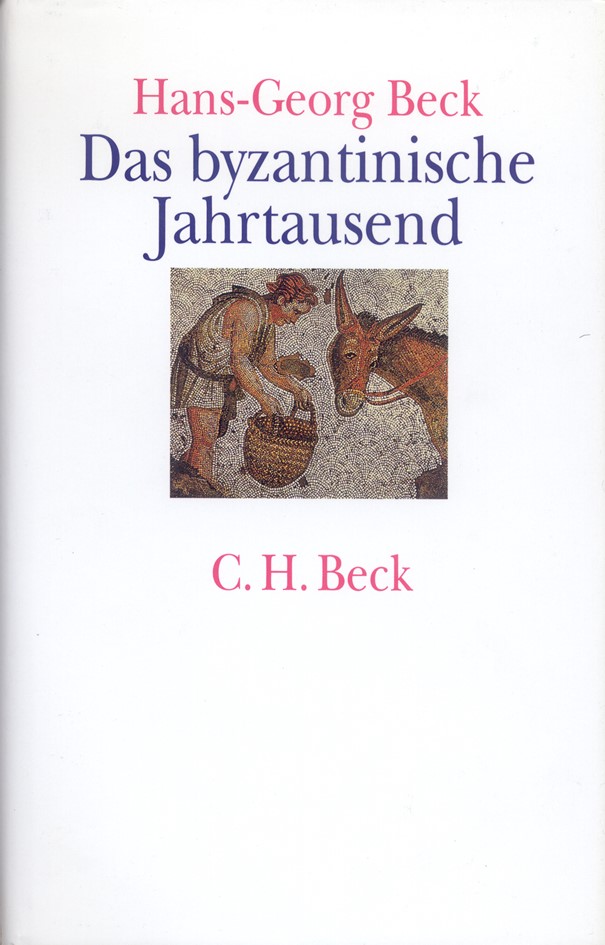 Cover: Beck, Hans-Georg, Das byzantinische Jahrtausend