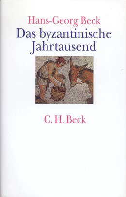 Abbildung von Beck, Hans-Georg | Das byzantinische Jahrtausend | 2. Auflage | 1994 | beck-shop.de
