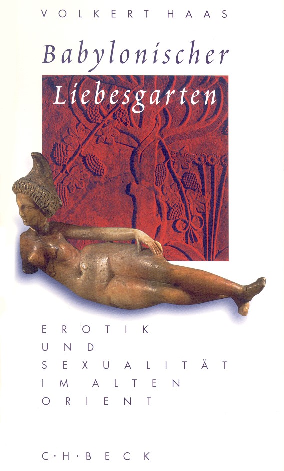 Cover: Haas, Volkert, Babylonischer Liebesgarten
