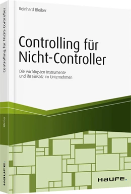 Abbildung von Bleiber | Controlling für Nicht-Controller | 1. Auflage | 2018 | beck-shop.de