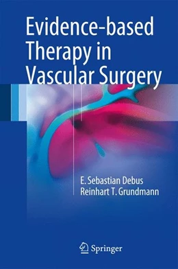 Abbildung von Debus / Grundmann | Evidence-based Therapy in Vascular Surgery | 1. Auflage | 2017 | beck-shop.de