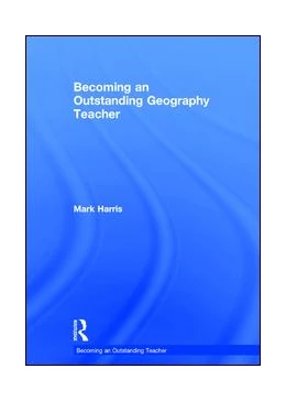 Abbildung von Harris | Becoming an Outstanding Geography Teacher | 1. Auflage | 2017 | beck-shop.de