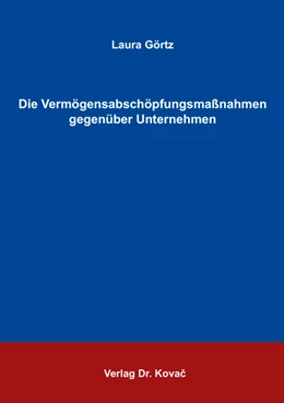 Abbildung von Görtz | Die Vermögensabschöpfungsmaßnahmen gegenüber Unternehmen | 1. Auflage | 2017 | 17 | beck-shop.de