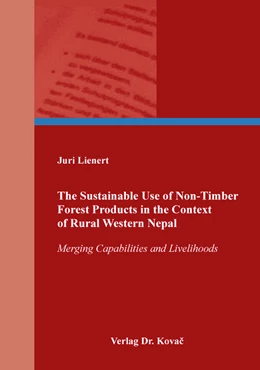 Abbildung von Lienert | The Sustainable Use of Non-Timber Forest Products in the Context of Rural Western Nepal | 1. Auflage | 2017 | 14 | beck-shop.de