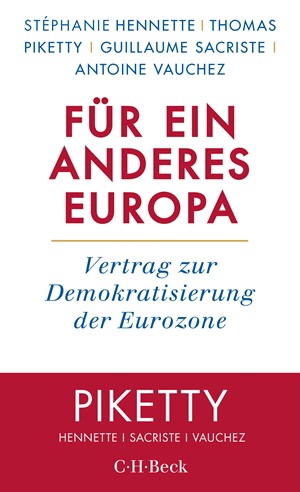Cover: Antoine Vauchez|Guillaume Sacriste|Stéphanie Hennette|Thomas Piketty, Für ein anderes Europa