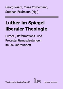 Abbildung von Raatz / Cordemann | Luther im Spiegel liberaler Theologie | 1. Auflage | 2017 | beck-shop.de