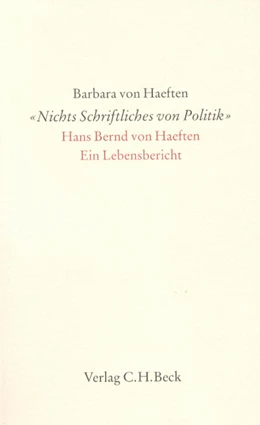 Abbildung von Haeften, Barbara von | 'Nichts Schriftliches von Politik' | 2. Auflage | 2001 | beck-shop.de