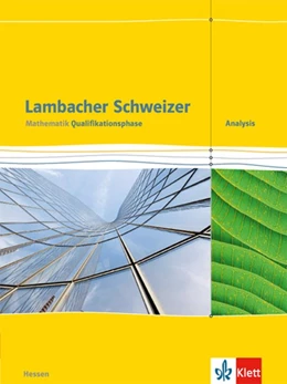 Abbildung von Lambacher Schweizer. Schülerbuch. Mathematik Qualifikationsphase Analysis. Hessen ab 2016 | 1. Auflage | 2017 | beck-shop.de