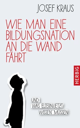 Abbildung von Kraus | Wie man eine Bildungsnation an die Wand fährt | 1. Auflage | 2017 | beck-shop.de