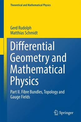 Abbildung von Rudolph / Schmidt | Differential Geometry and Mathematical Physics | 1. Auflage | 2017 | beck-shop.de