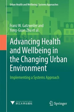 Abbildung von Gatzweiler / Zhu | Advancing Health and Wellbeing in the Changing Urban Environment | 1. Auflage | 2017 | beck-shop.de