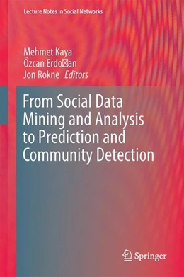 Abbildung von Kaya / Erdogan | From Social Data Mining and Analysis to Prediction and Community Detection | 1. Auflage | 2017 | beck-shop.de
