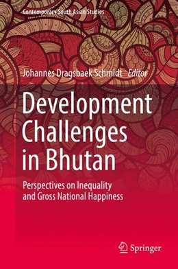 Abbildung von Schmidt | Development Challenges in Bhutan | 1. Auflage | 2017 | beck-shop.de