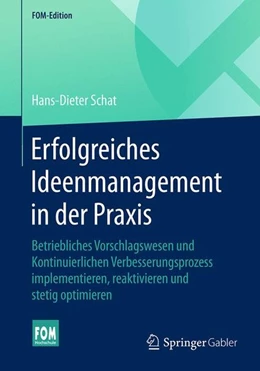 Abbildung von Schat | Erfolgreiches Ideenmanagement in der Praxis | 1. Auflage | 2017 | beck-shop.de