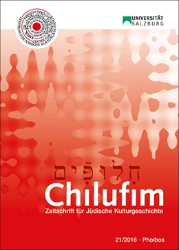 Abbildung von Zentrum für Jüdische Kulturgeschichte der Universität Salzburg | Chilufim 21, 2016 | 1. Auflage | 2017 | beck-shop.de