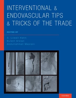 Abbildung von Kahn / Arslan | Interventional and Endovascular Tips and Tricks of the Trade | 1. Auflage | 2018 | beck-shop.de