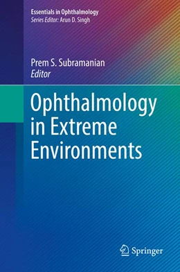 Abbildung von Subramanian | Ophthalmology in Extreme Environments | 1. Auflage | 2017 | beck-shop.de