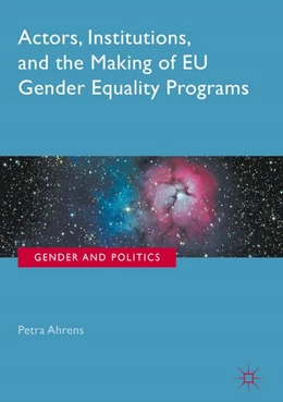 Abbildung von Ahrens | Actors, Institutions, and the Making of EU Gender Equality Programs | 1. Auflage | 2017 | beck-shop.de