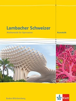 Abbildung von Lambacher Schweizer. Schülerbuch. Mathematik Kursstufe. 11./12. Klasse. Ausgabe Baden-Württemberg ab 2016 | 1. Auflage | 2017 | beck-shop.de