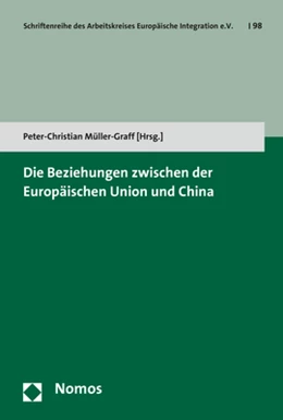 Abbildung von Müller-Graff | Die Beziehungen zwischen der Europäischen Union und China | 1. Auflage | 2017 | beck-shop.de