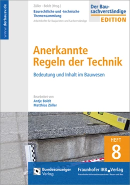 Abbildung von Boldt / Zöller | Baurechtliche und -technische Themensammlung. Heft 8: Anerkannte Regeln der Technik | 1. Auflage | 2017 | beck-shop.de