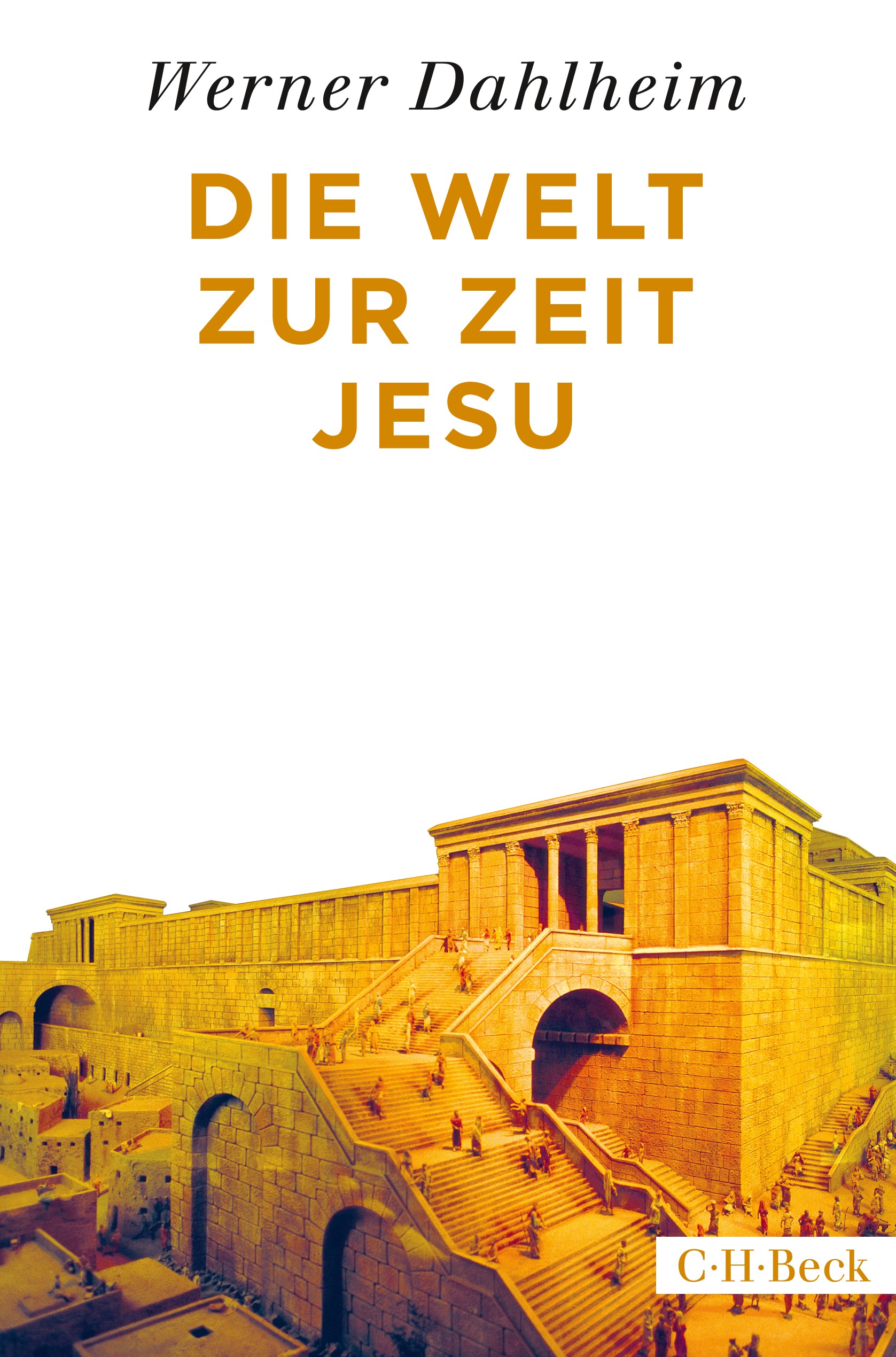 Cover: Dahlheim, Werner, Die Welt zur Zeit Jesu