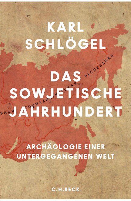 Cover: Karl Schlögel, Das sowjetische Jahrhundert