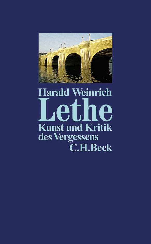 Cover: Weinrich, Harald, Lethe - Kunst und Kritik des Vergessens