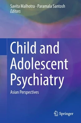 Abbildung von Malhotra / Santosh | Child and Adolescent Psychiatry | 1. Auflage | 2016 | beck-shop.de