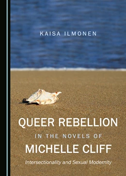 Abbildung von Ilmonen | Queer Rebellion in the Novels of Michelle Cliff | 1. Auflage | 2017 | beck-shop.de